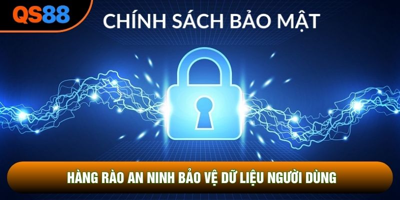 Hàng rào an ninh bảo vệ dữ liệu người dùng