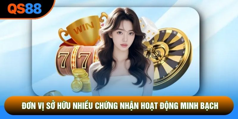 Đơn vị sở hữu nhiều chứng nhận hoạt động minh bạch