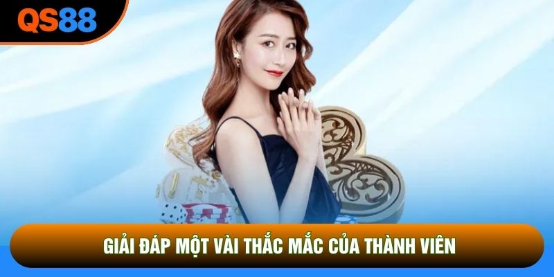 Giải đáp một vài thắc mắc của thành viên