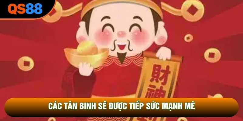 Các tân binh sẽ được tiếp sức mạnh mẽ