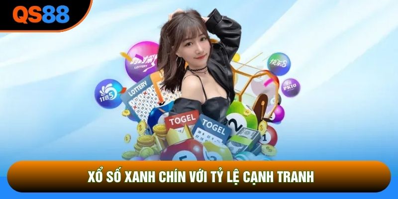 Xổ số xanh chín với tỷ lệ cạnh tranh